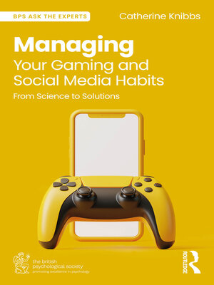 cover image of Managing Your Gaming and Social Media Habits